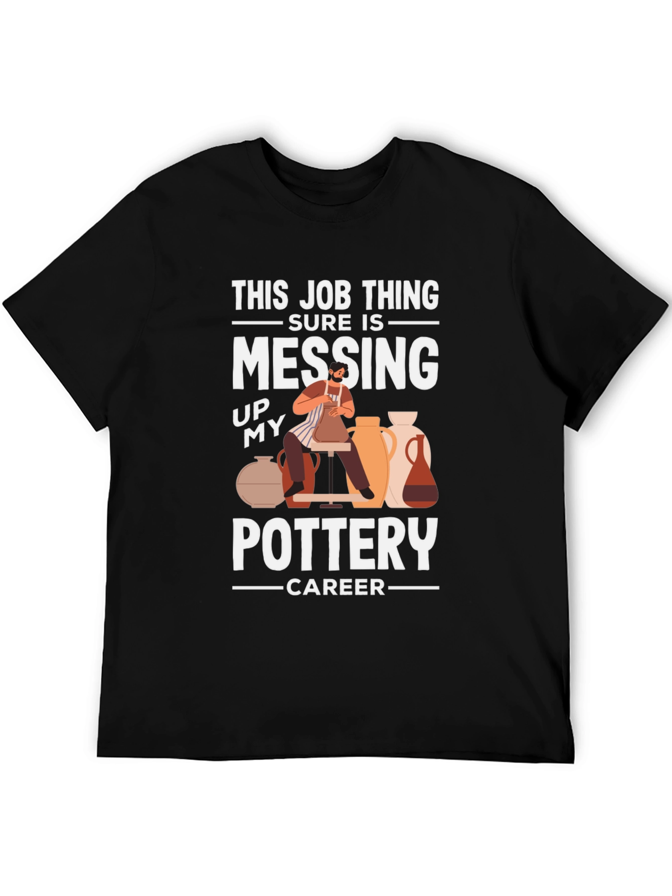 Funny Pottery Career T-Shirt