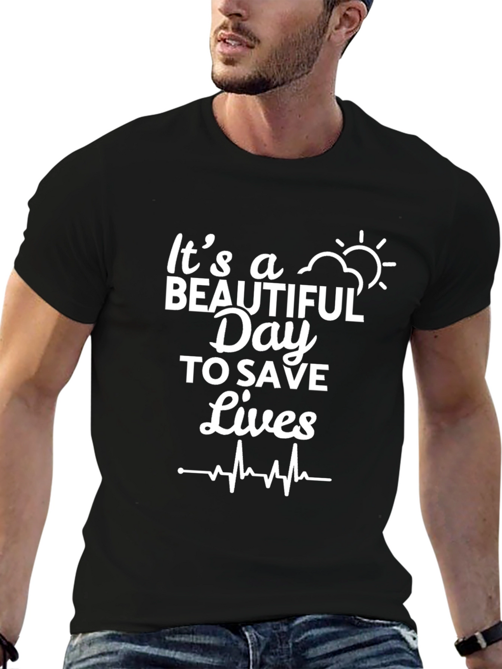 Its A Beautiful Day To Save Lives Graphic T-Shirt