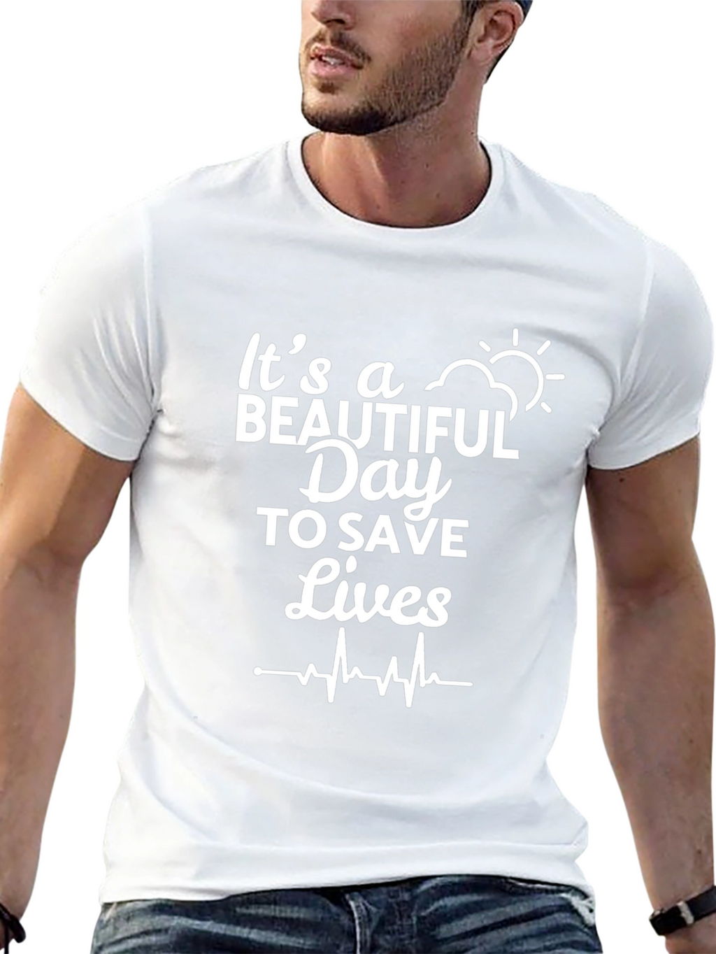 Its A Beautiful Day To Save Lives Graphic T-Shirt