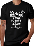 Its A Beautiful Day To Save Lives Graphic T-Shirt