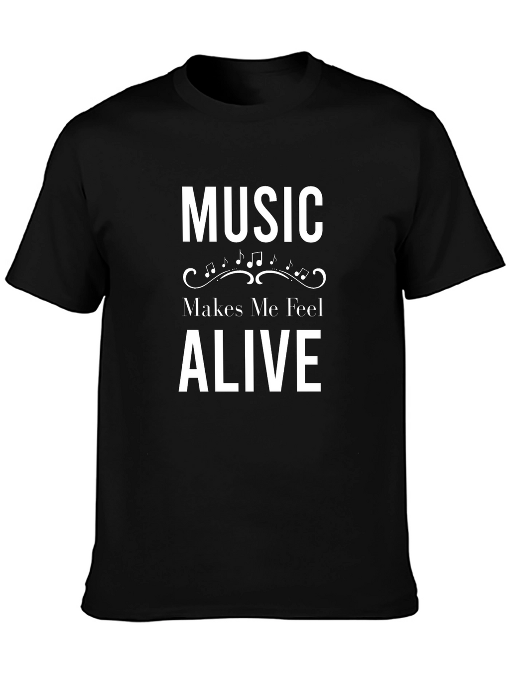 Music Makes Me Feel Alive Black T-Shirt
