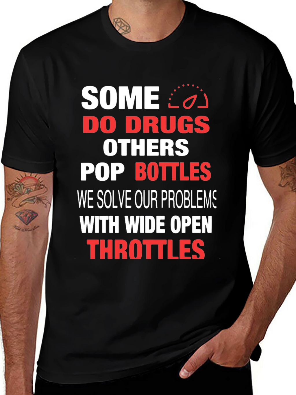 Some Do Drugs Wide Open Throttles Graphic T-Shirt