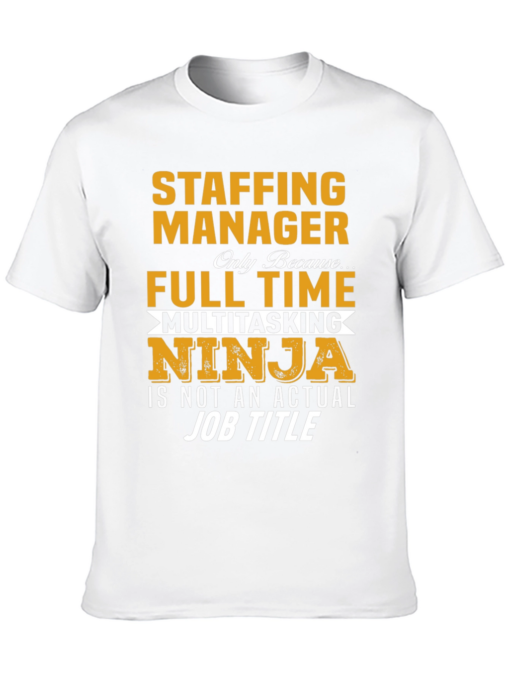 Staffing Manager Multitasking Ninja T-Shirt