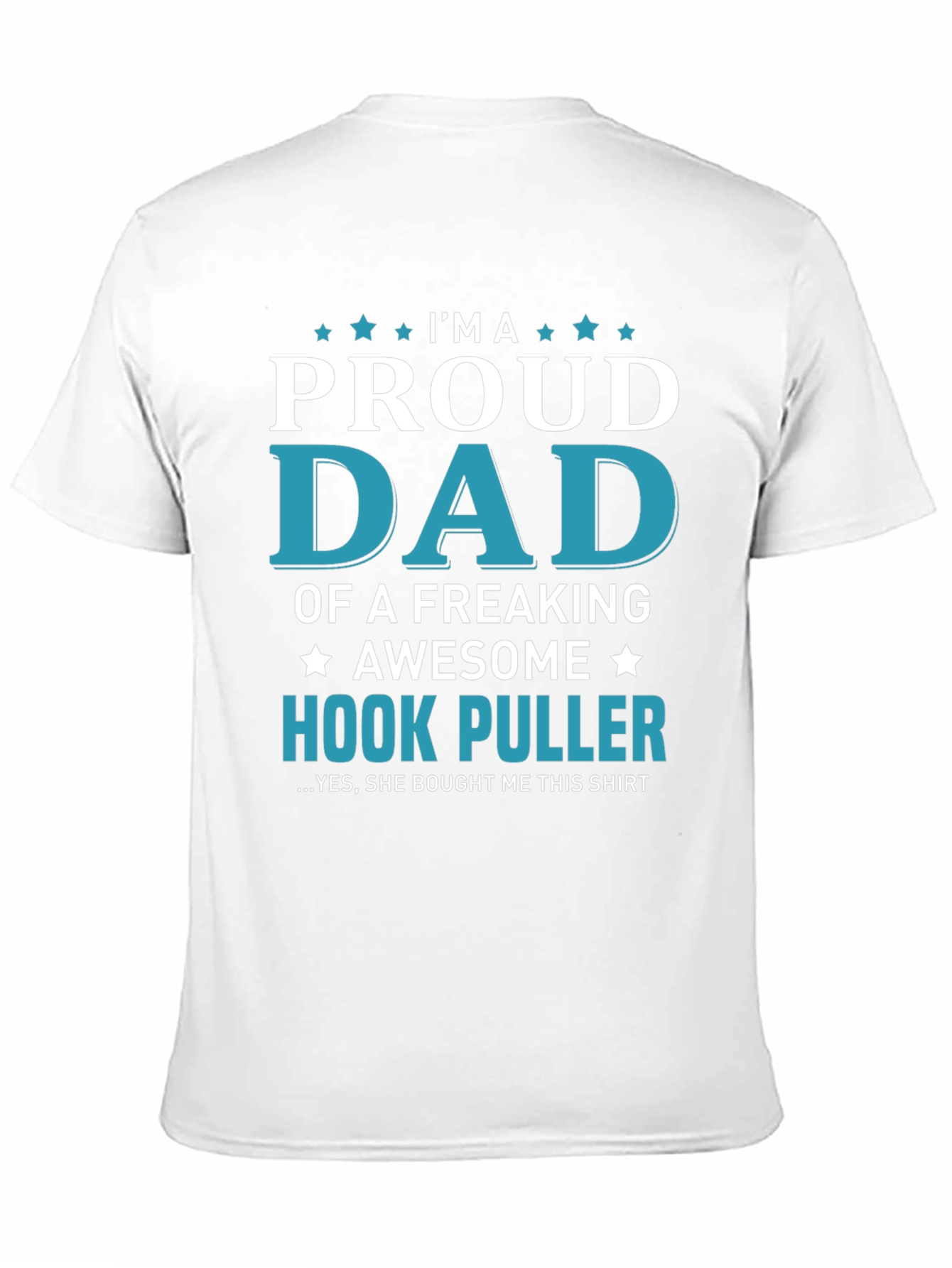 Proud Dad Hook Puller T-Shirt - Awesome Fishing Gift