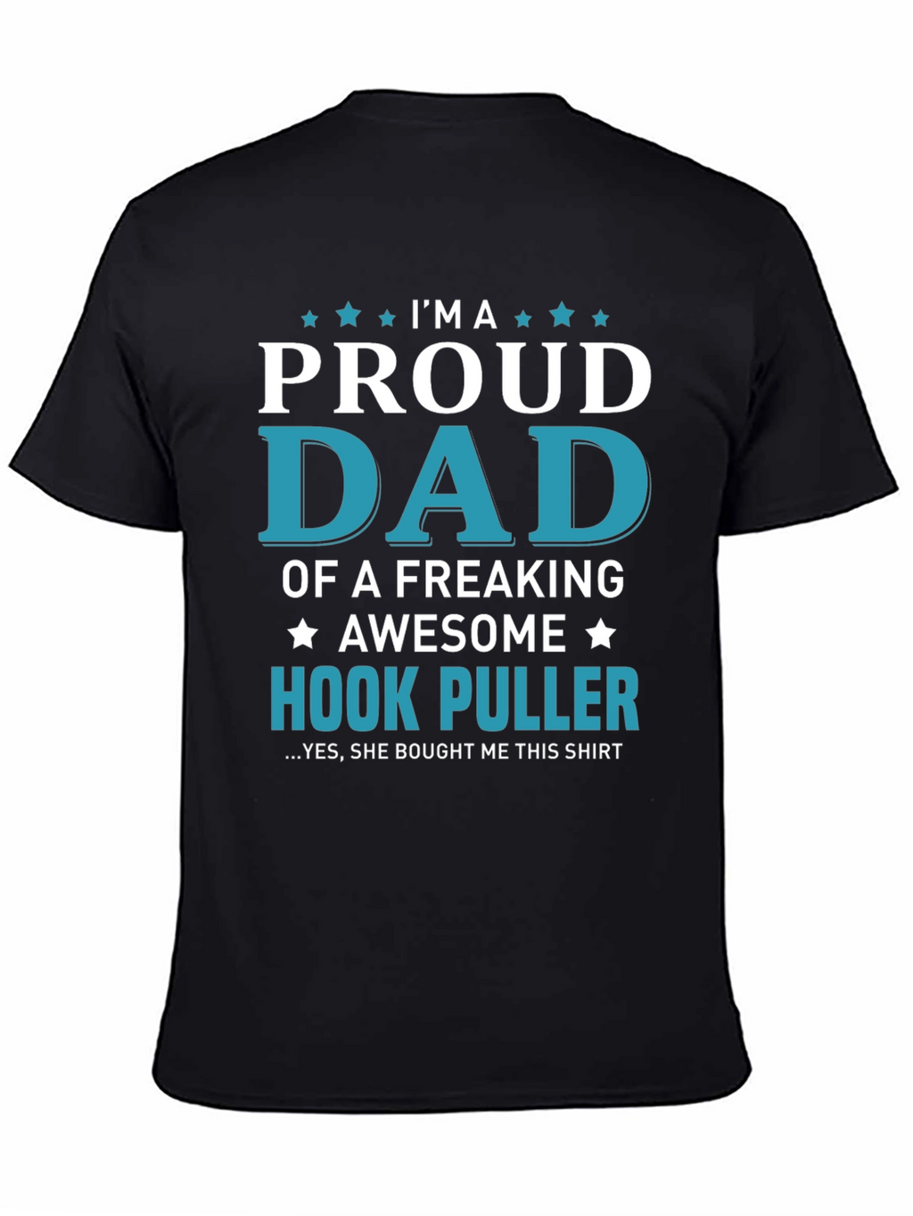 Proud Dad Hook Puller T-Shirt - Awesome Fishing Gift