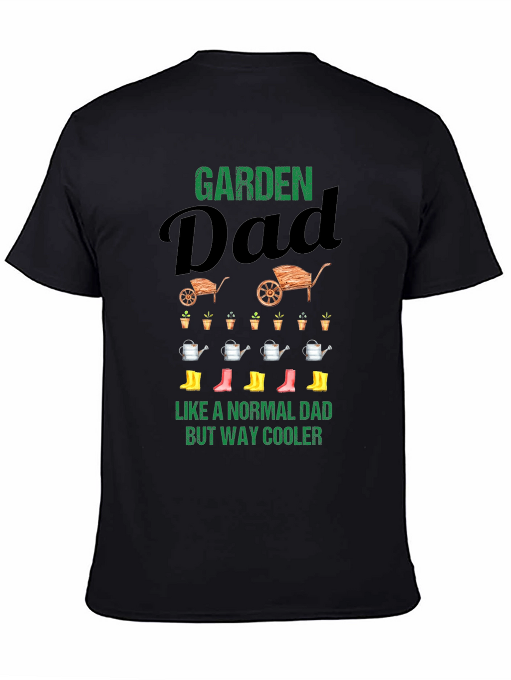 Garden Dad T-Shirt - Cool Fathers Day Gift