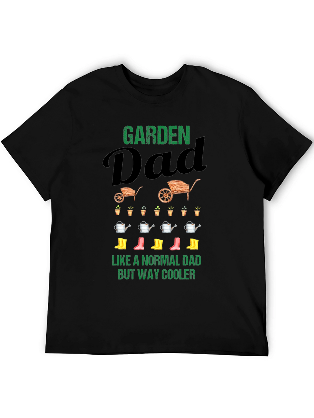 Garden Dad T-Shirt - Cool Fathers Day Gift