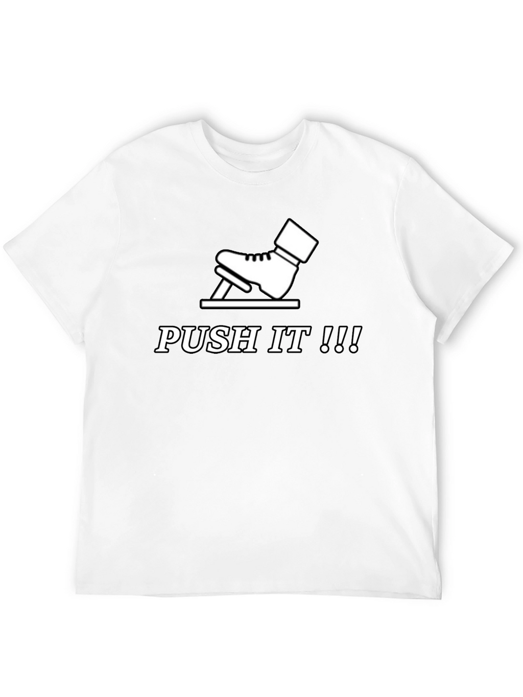 Push It T-Shirt - Funny Skateboarding Tee