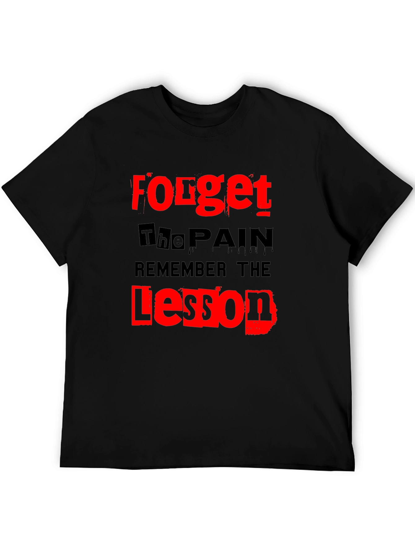 Forget The Pain Remember The Lesson T-Shirt