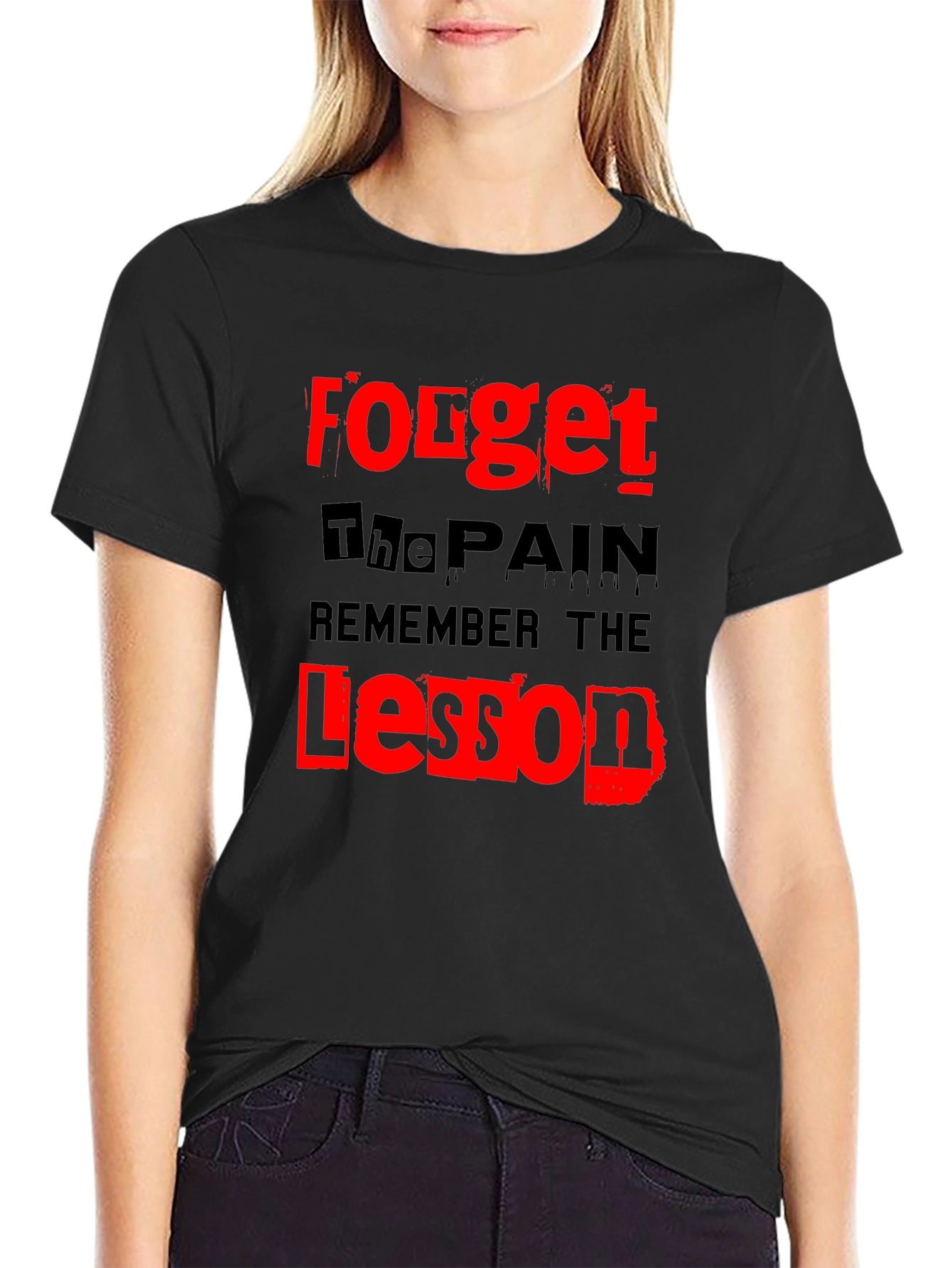 Forget The Pain Remember The Lesson T-Shirt
