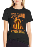 Self-Taught Pyromaniac Graphic Tee