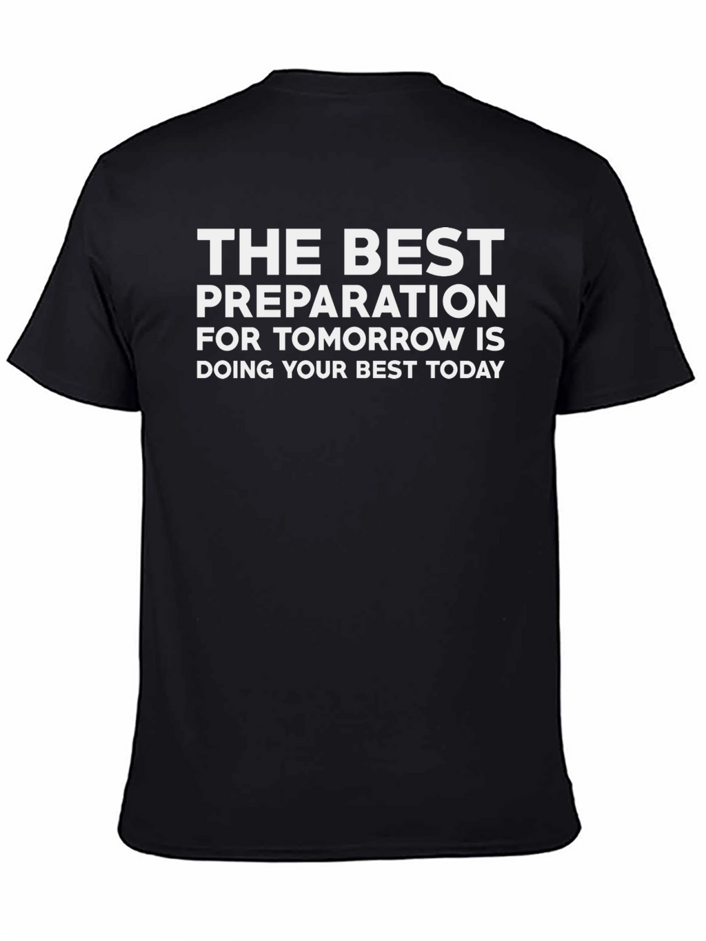 Motivational Graphic Tee - Best Preparation