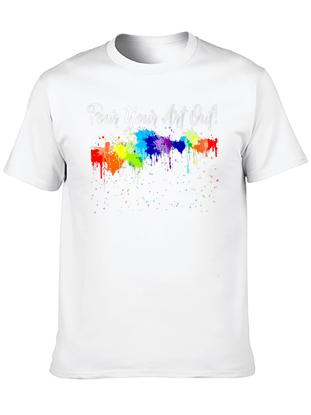 Pour Your Art Out! T-Shirt