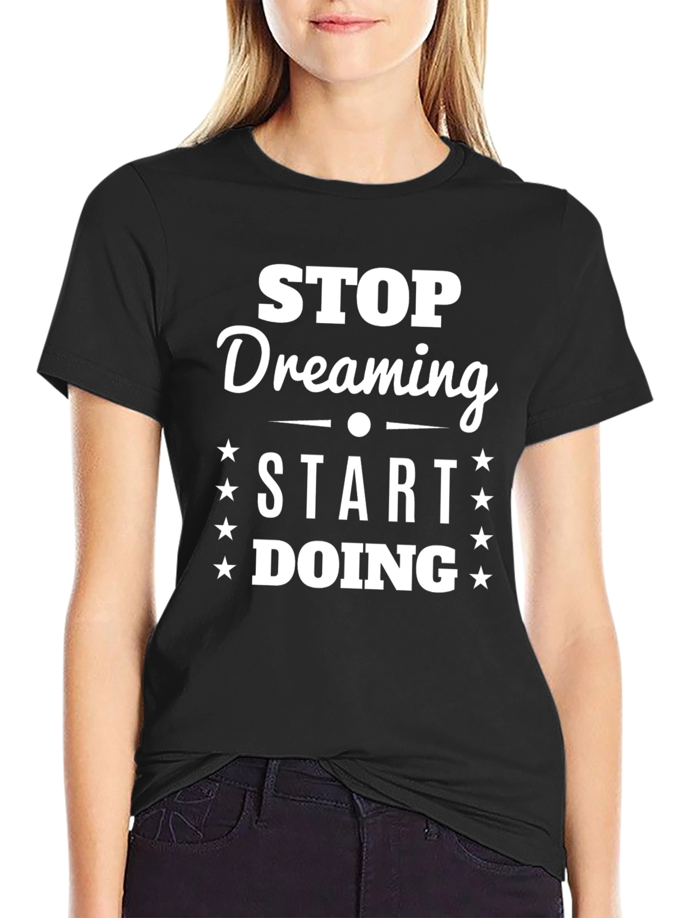 Stop Dreaming Start Doing Graphic Tee