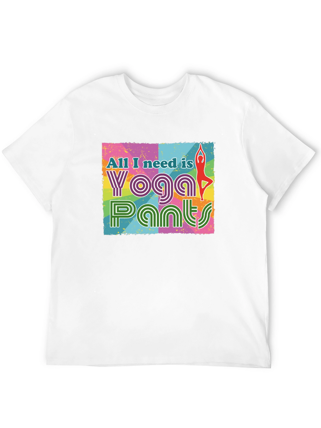 Yoga Pants Graphic Tee - All I Need Is