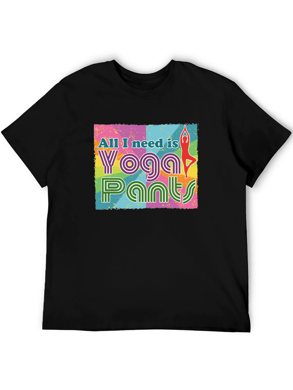 Yoga Pants Graphic Tee - All I Need Is