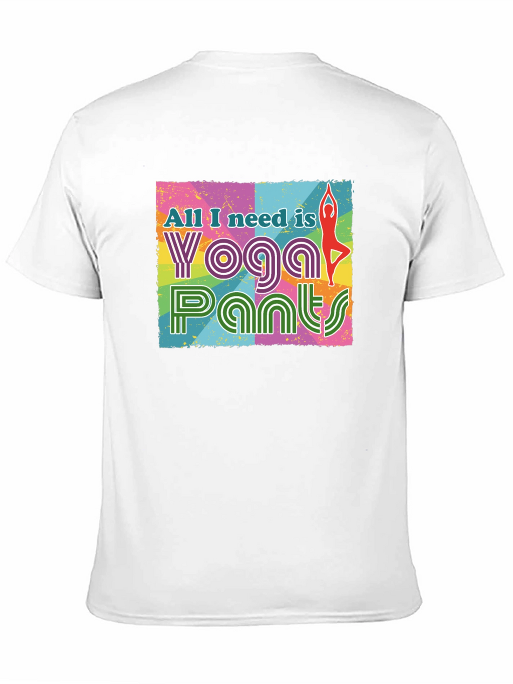 Yoga Pants Graphic Tee - All I Need Is