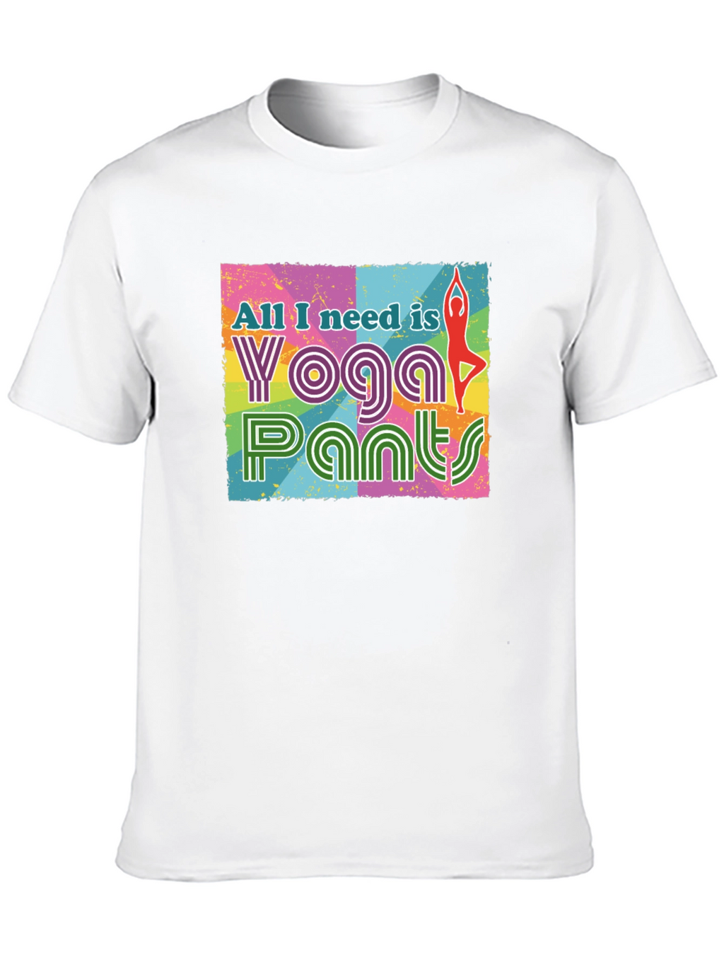Yoga Pants Graphic Tee - All I Need Is