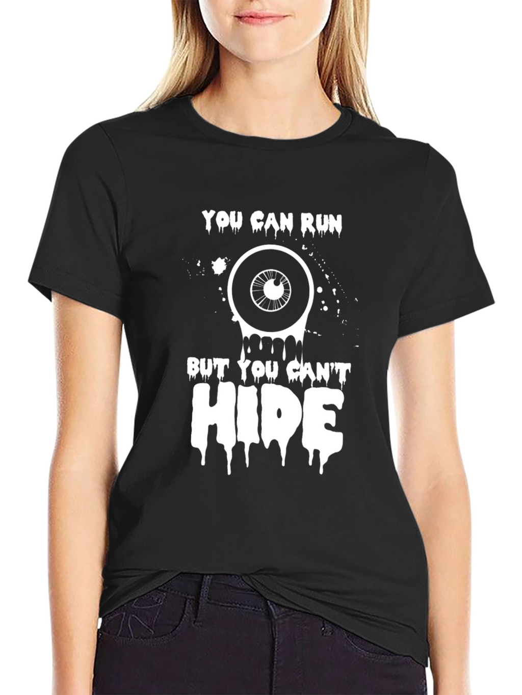 You Can Run But You Cant Hide Graphic T-Shirt