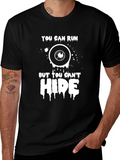 You Can Run But You Cant Hide Graphic T-Shirt