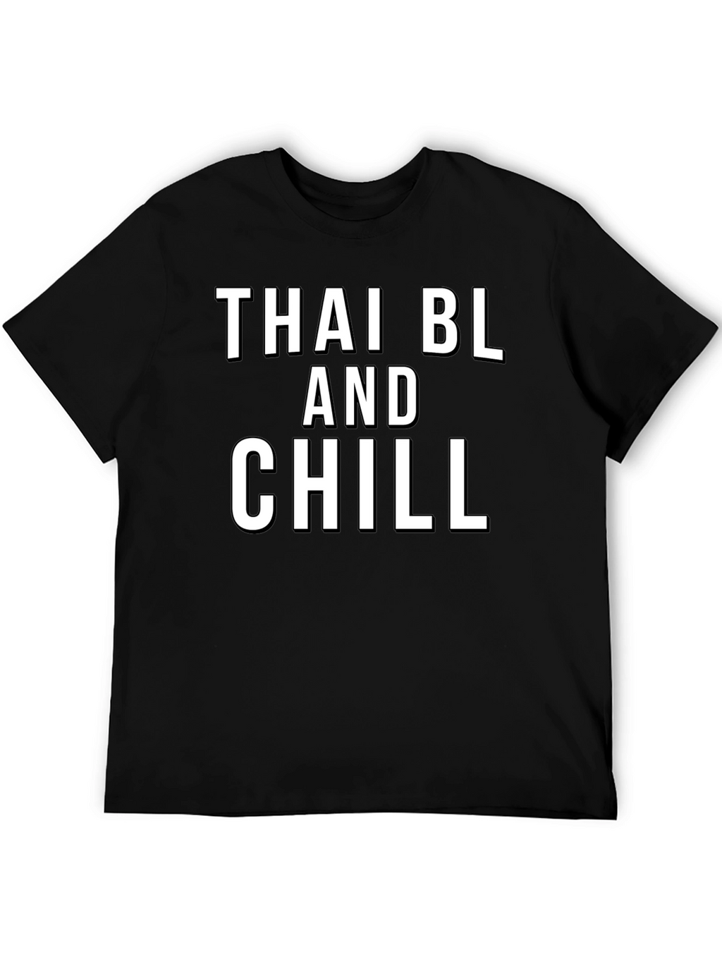 Thai BL and Chill Black T-Shirt