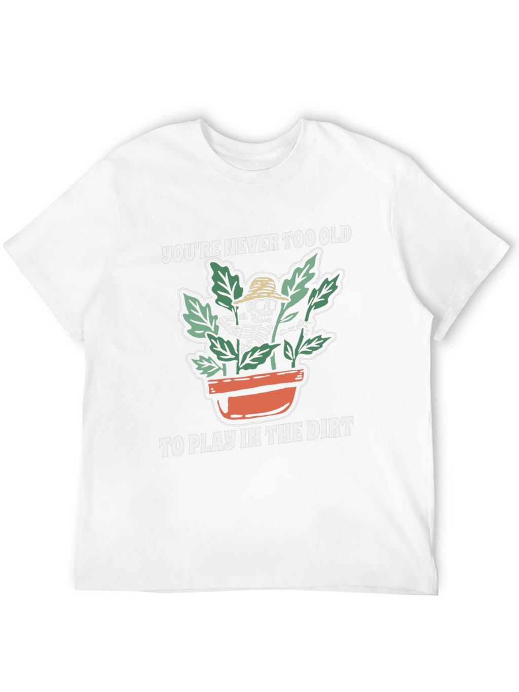Funny Skeleton Gardening T-Shirt - Play in the Dirt!