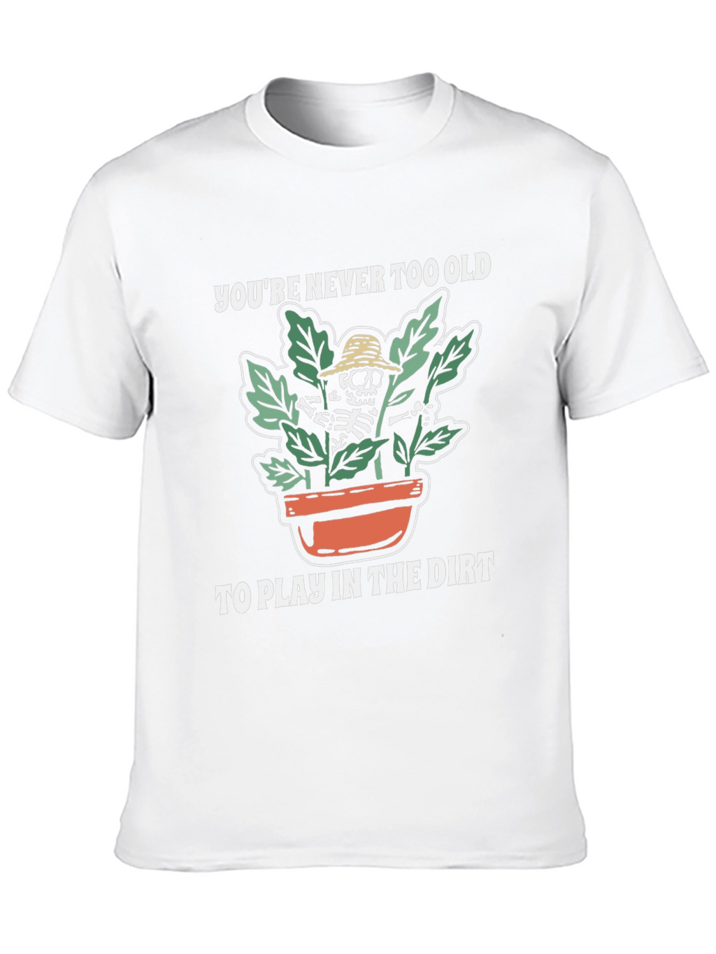 Funny Skeleton Gardening T-Shirt - Play in the Dirt!