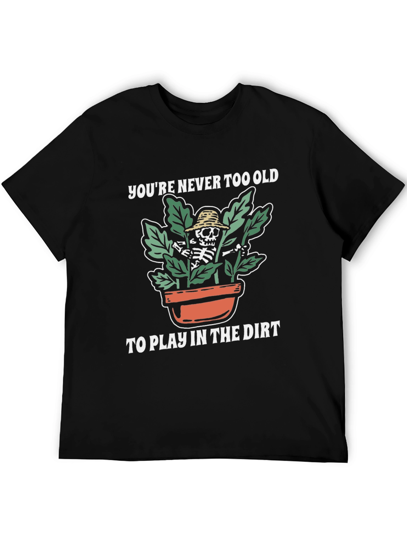 Funny Skeleton Gardening T-Shirt - Play in the Dirt!