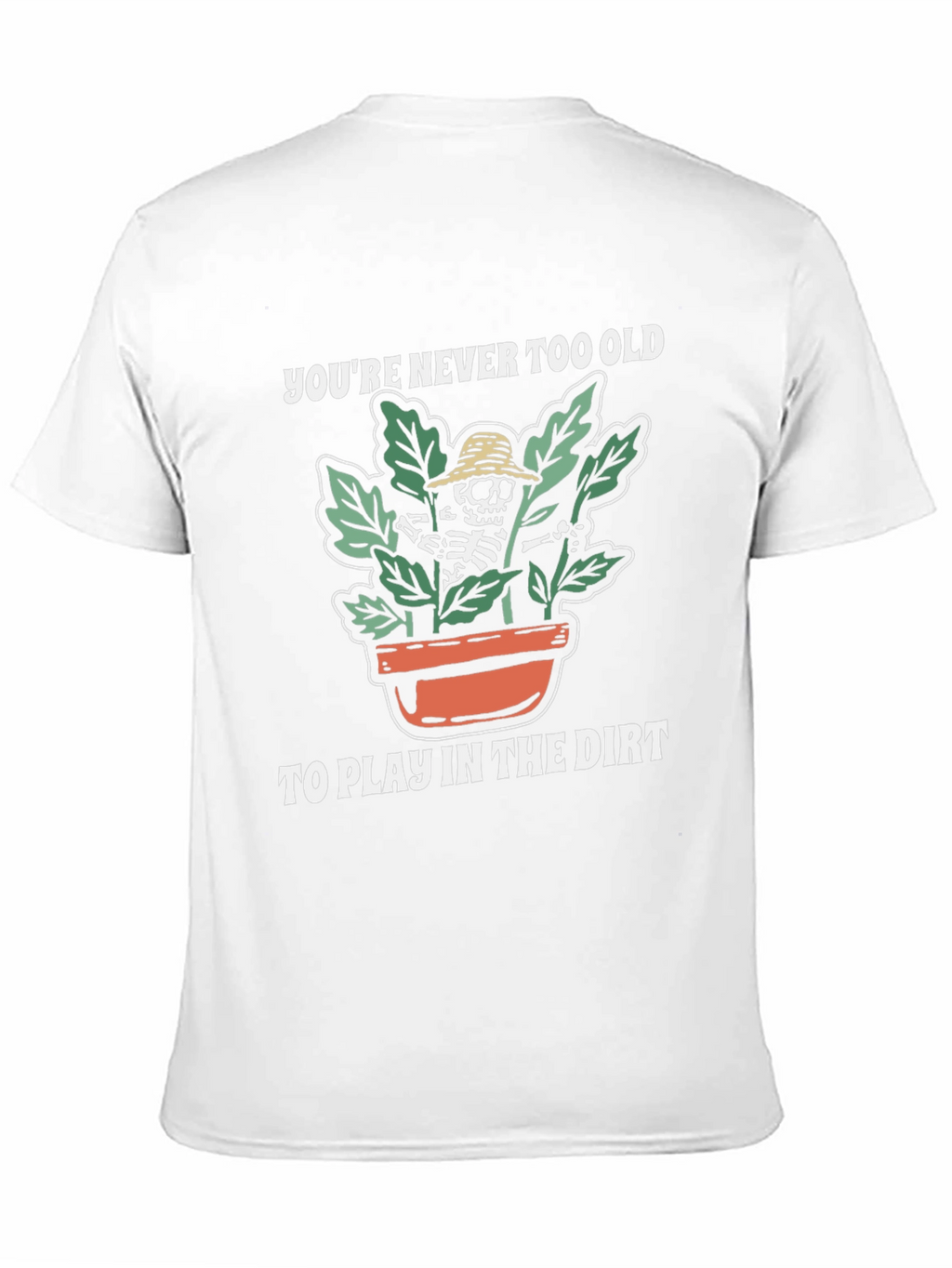 Funny Skeleton Gardening T-Shirt - Play in the Dirt!