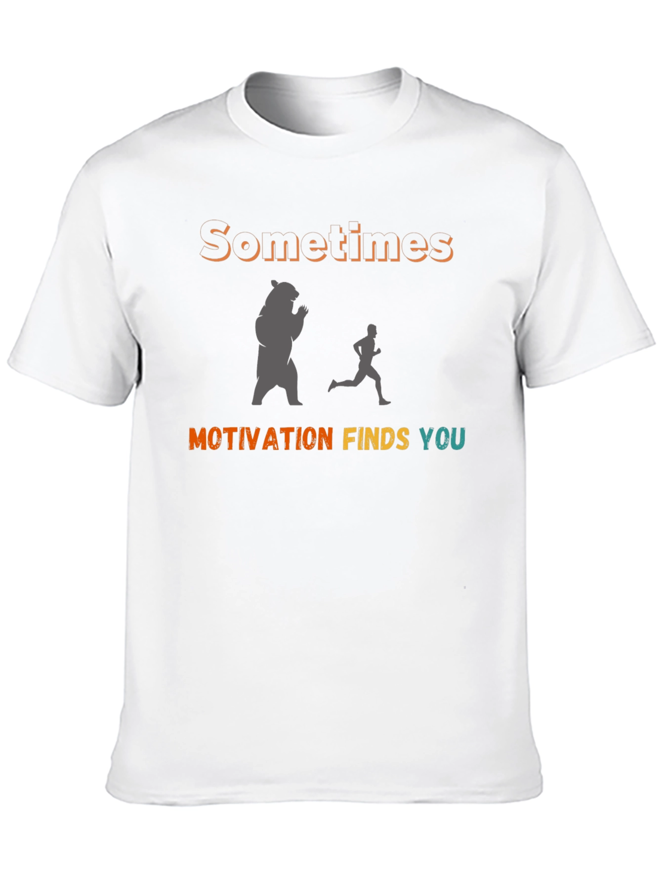 Motivational Bear Chase T-Shirt
