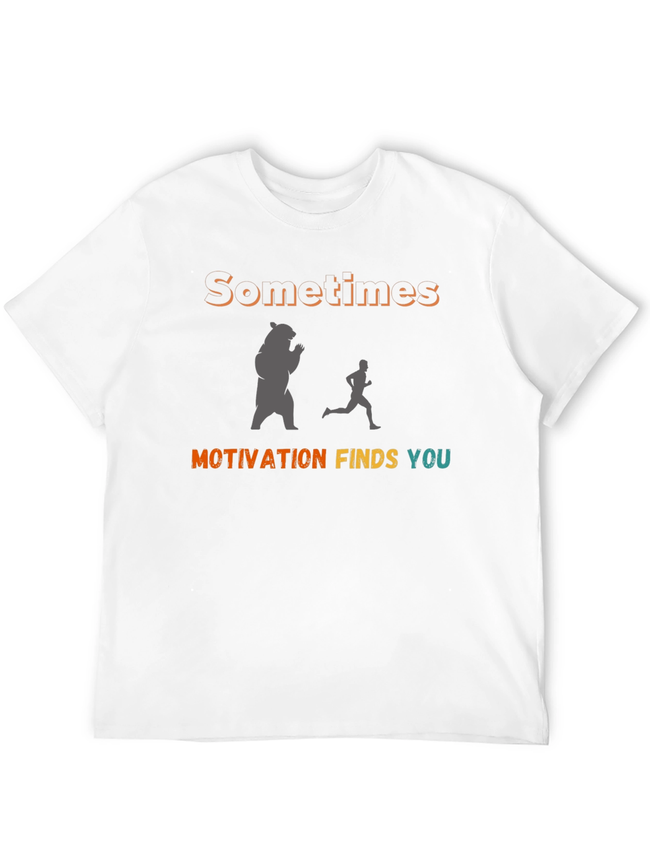 Motivational Bear Chase T-Shirt
