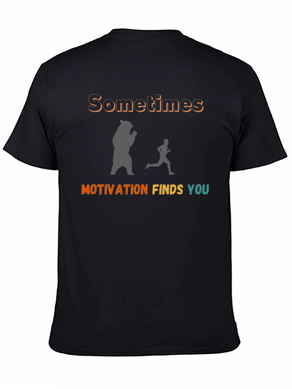 Motivational Bear Chase T-Shirt