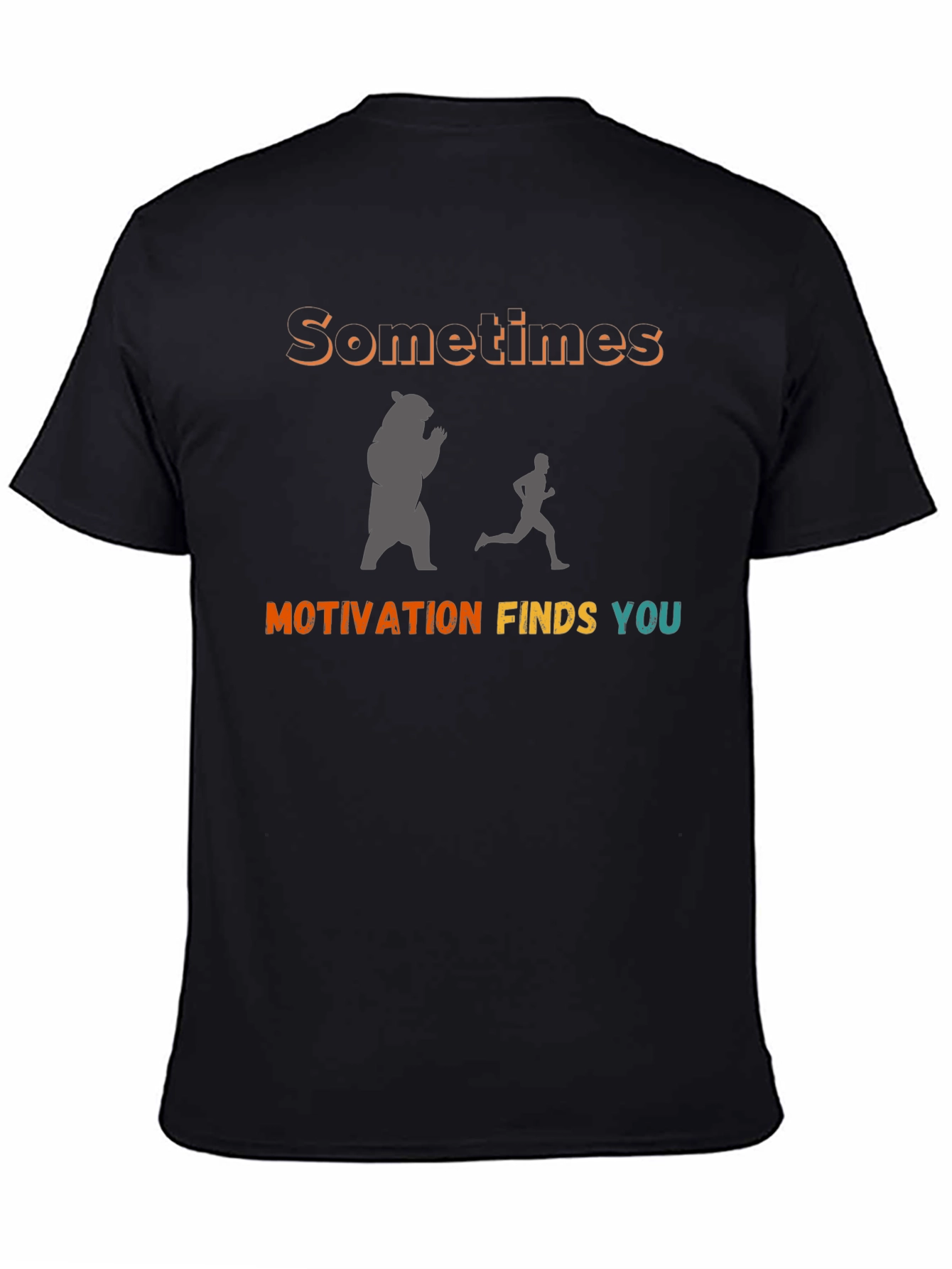 Motivational Bear Chase T-Shirt