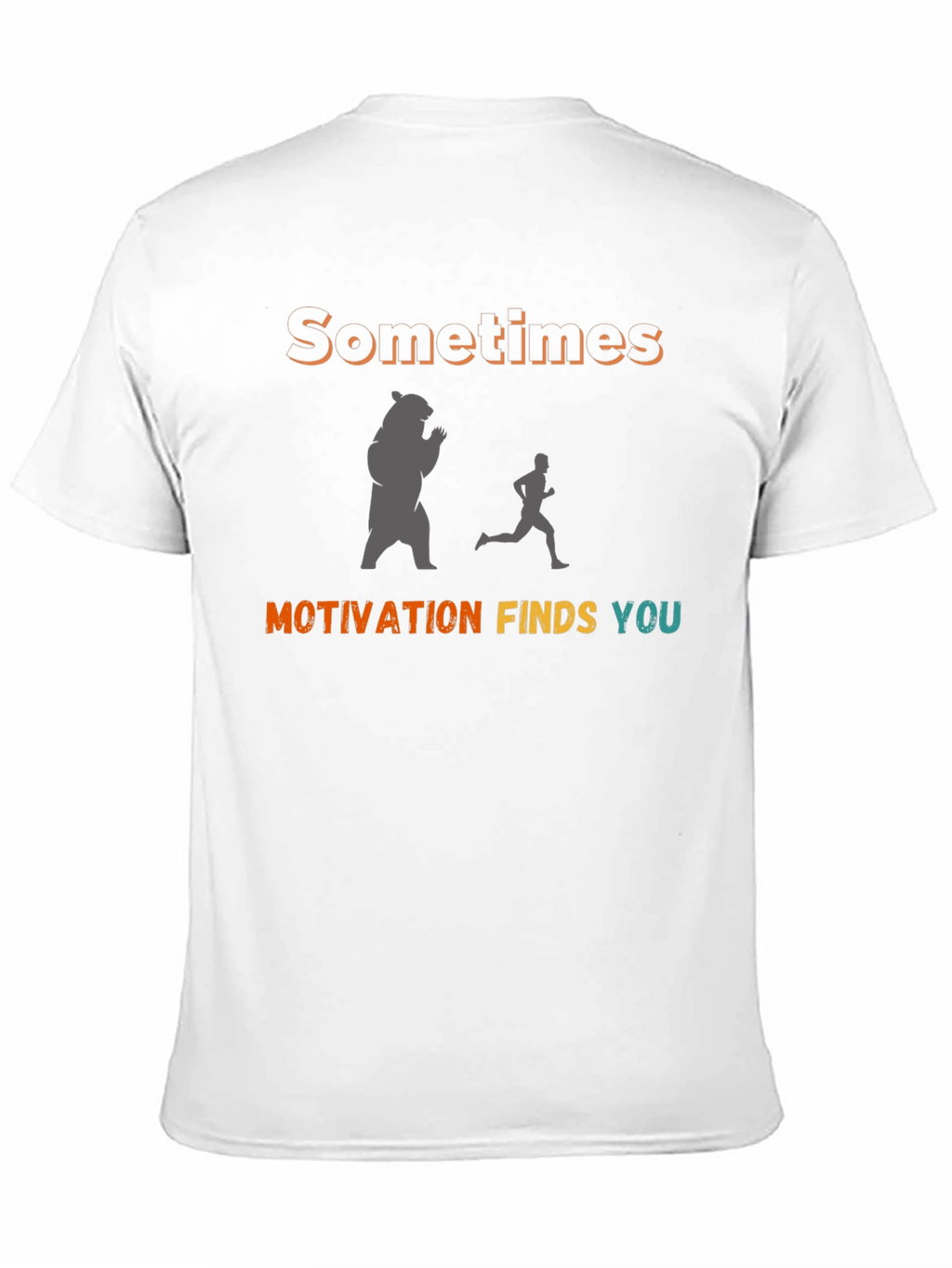 Motivational Bear Chase T-Shirt
