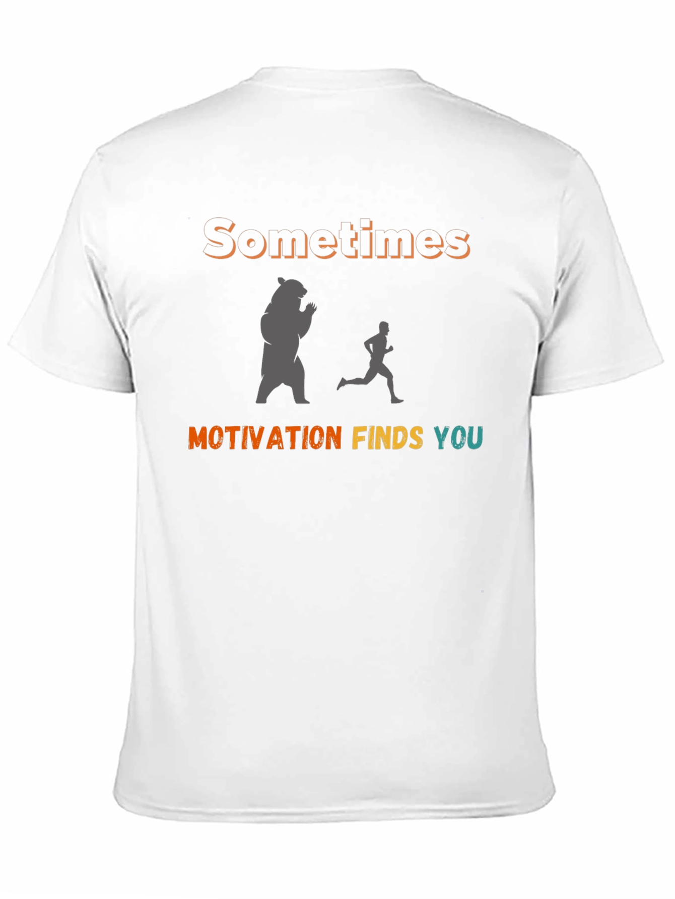 Motivational Bear Chase T-Shirt