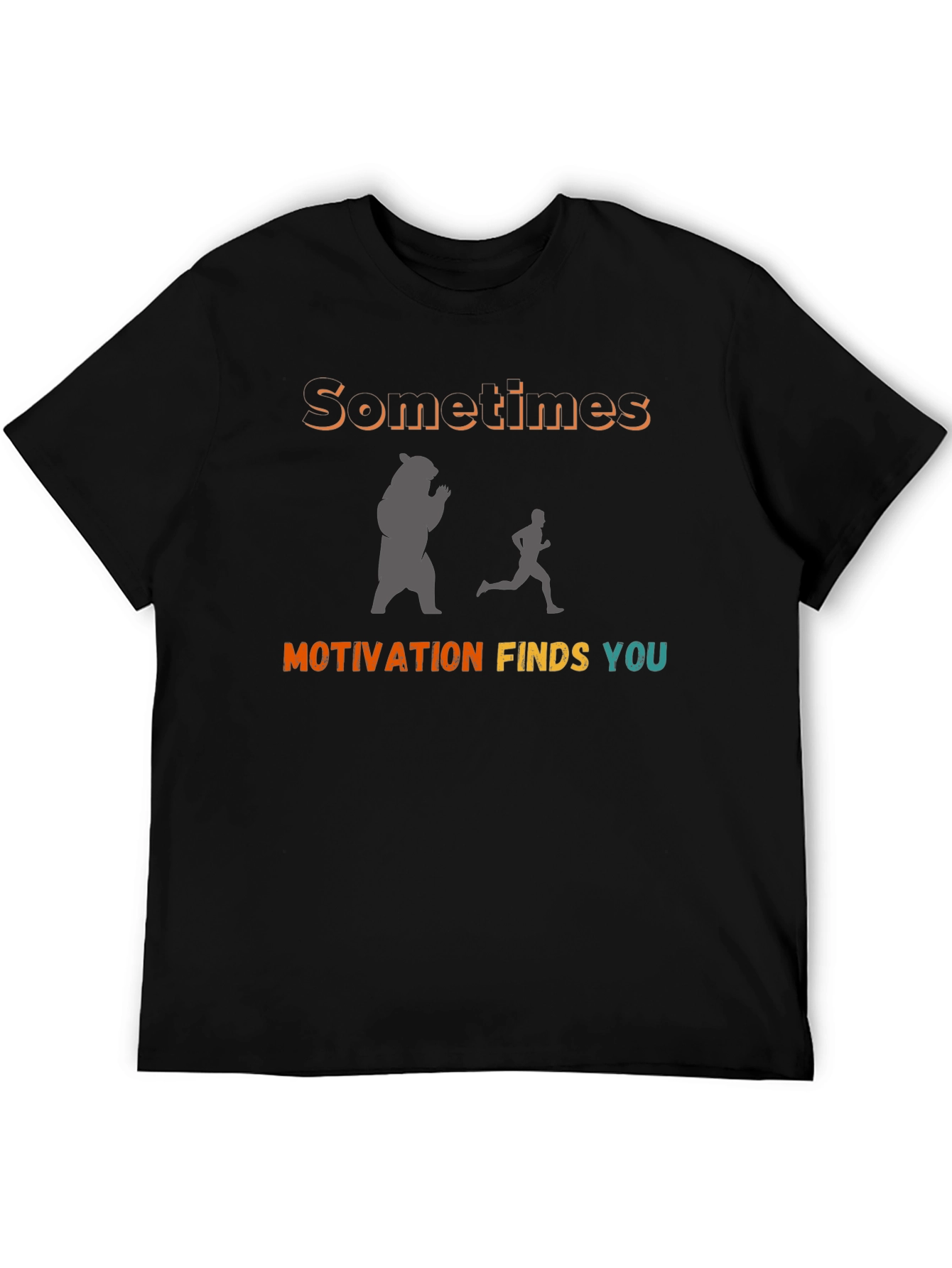 Motivational Bear Chase T-Shirt