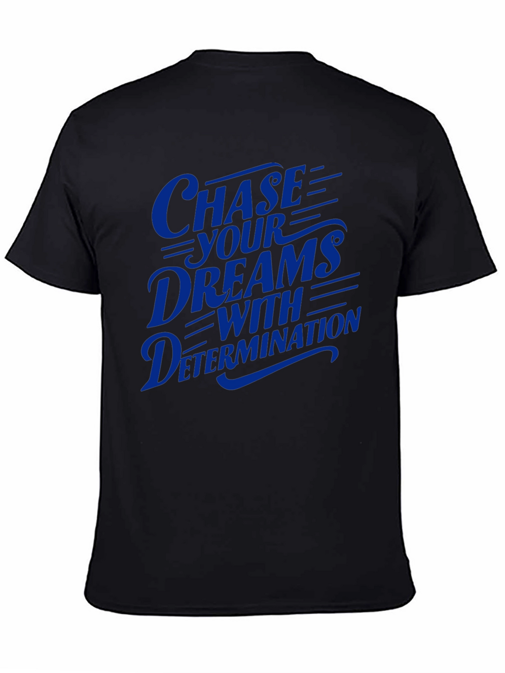 Chase Your Dreams Graphic T-Shirt - Motivational Tee