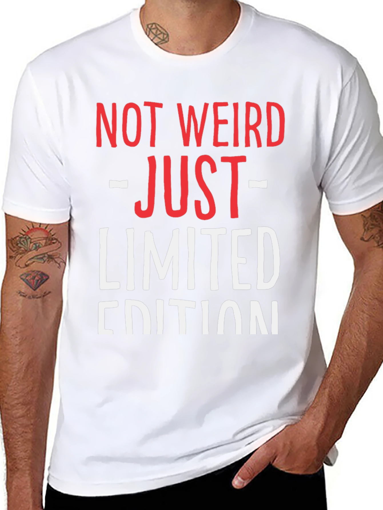 Not Weird Just Limited Edition Funny Graphic T-Shirt