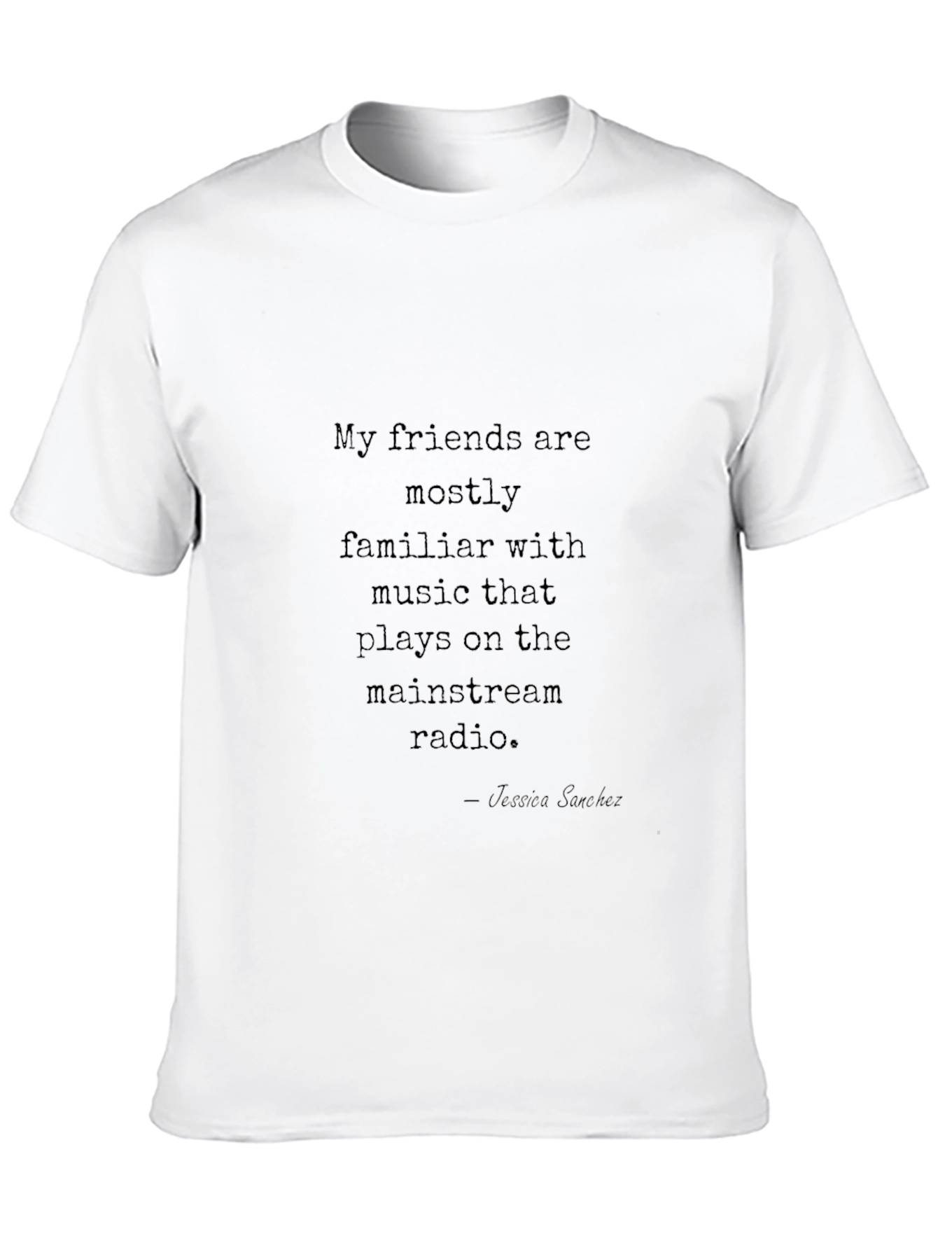 Music Quote T-Shirt - Jessica Sanchez
