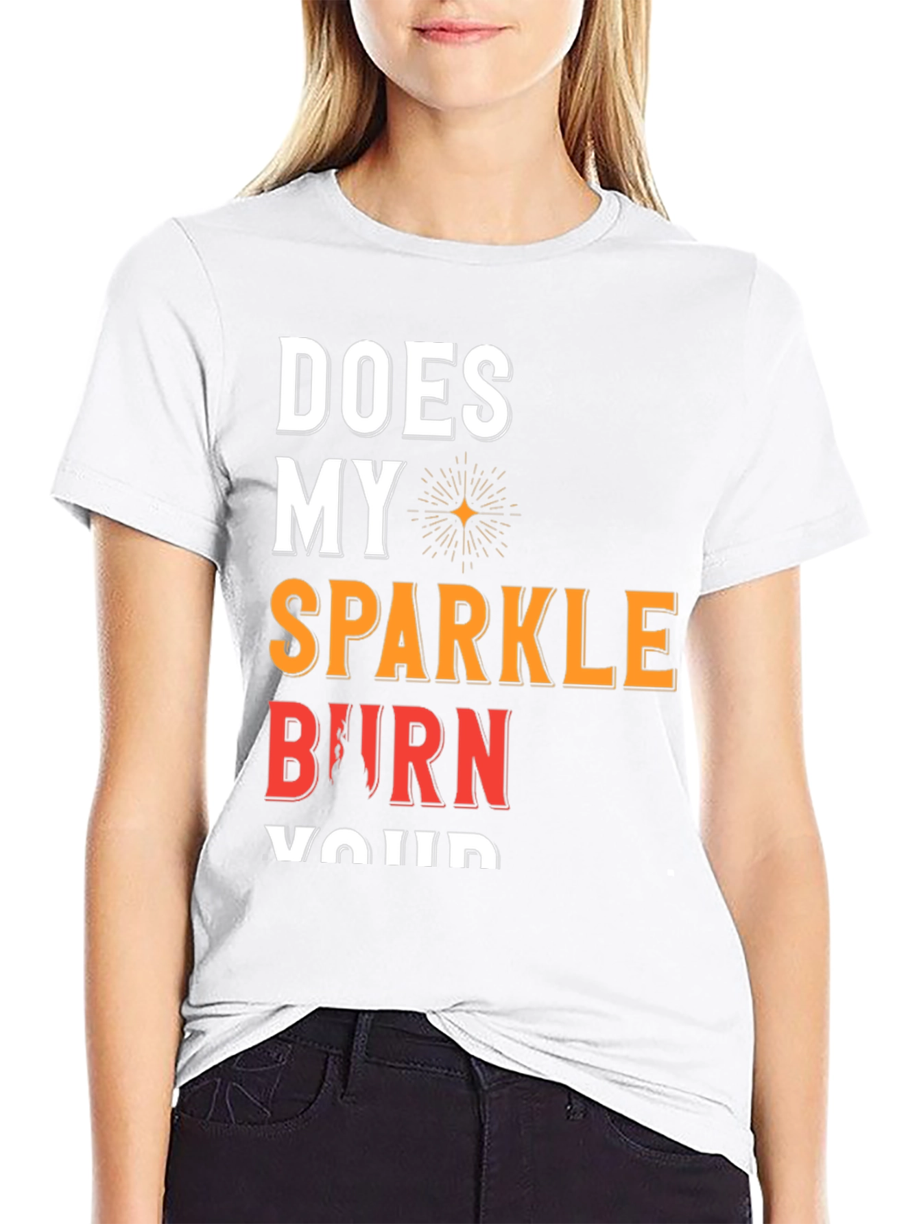 Sparkle Burn T-Shirt Funny Graphic Tee