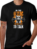 Gym Motivation T-Shirt - Im Not Here to Talk