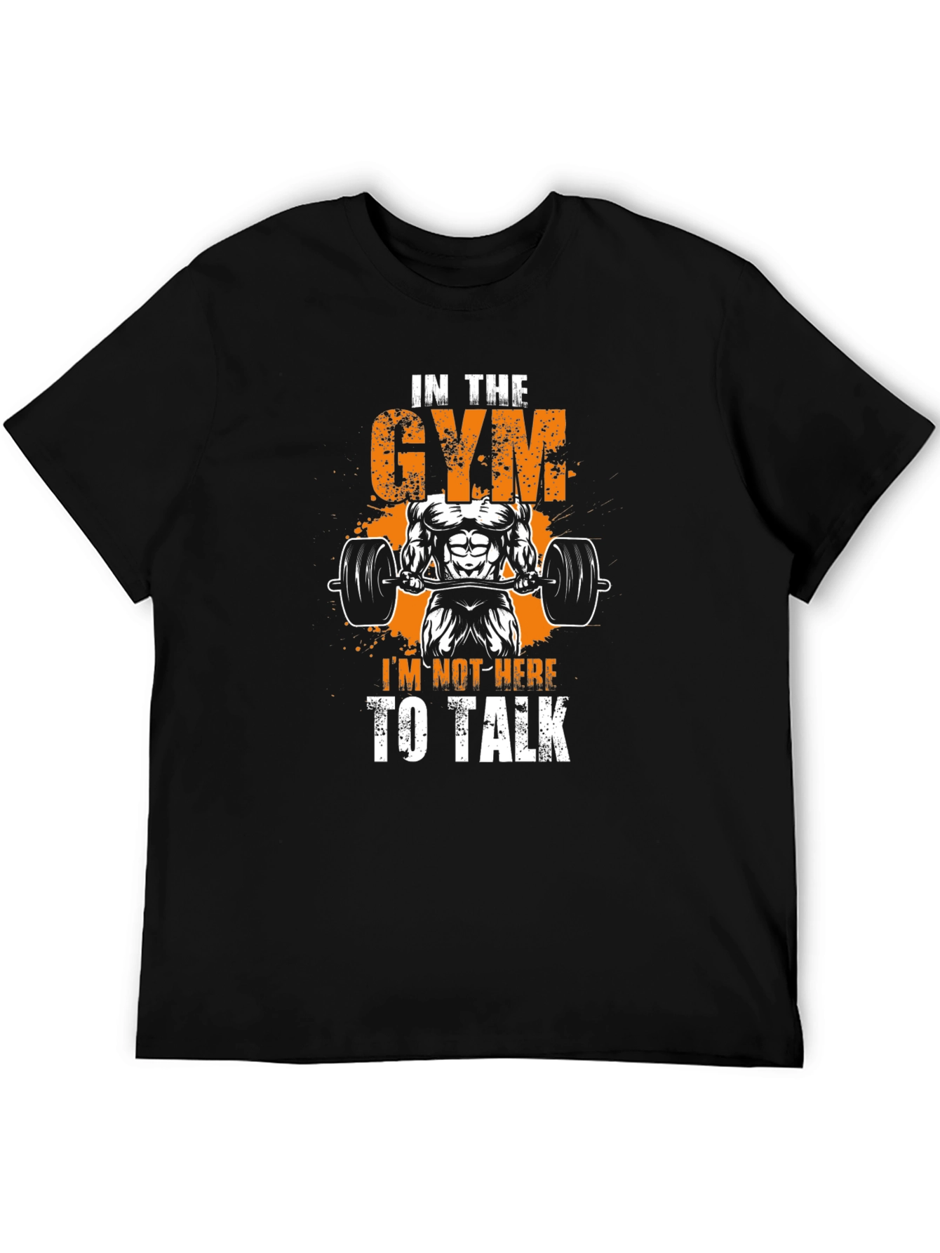 Gym Motivation T-Shirt - Im Not Here to Talk