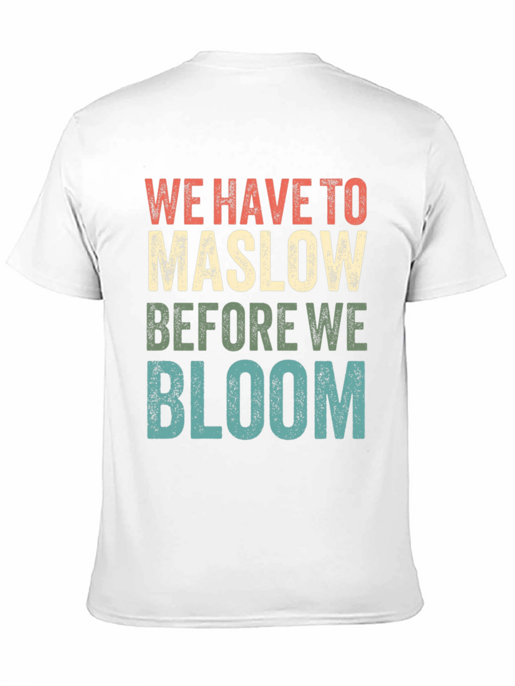 Maslow Before Bloom Graphic T-Shirt