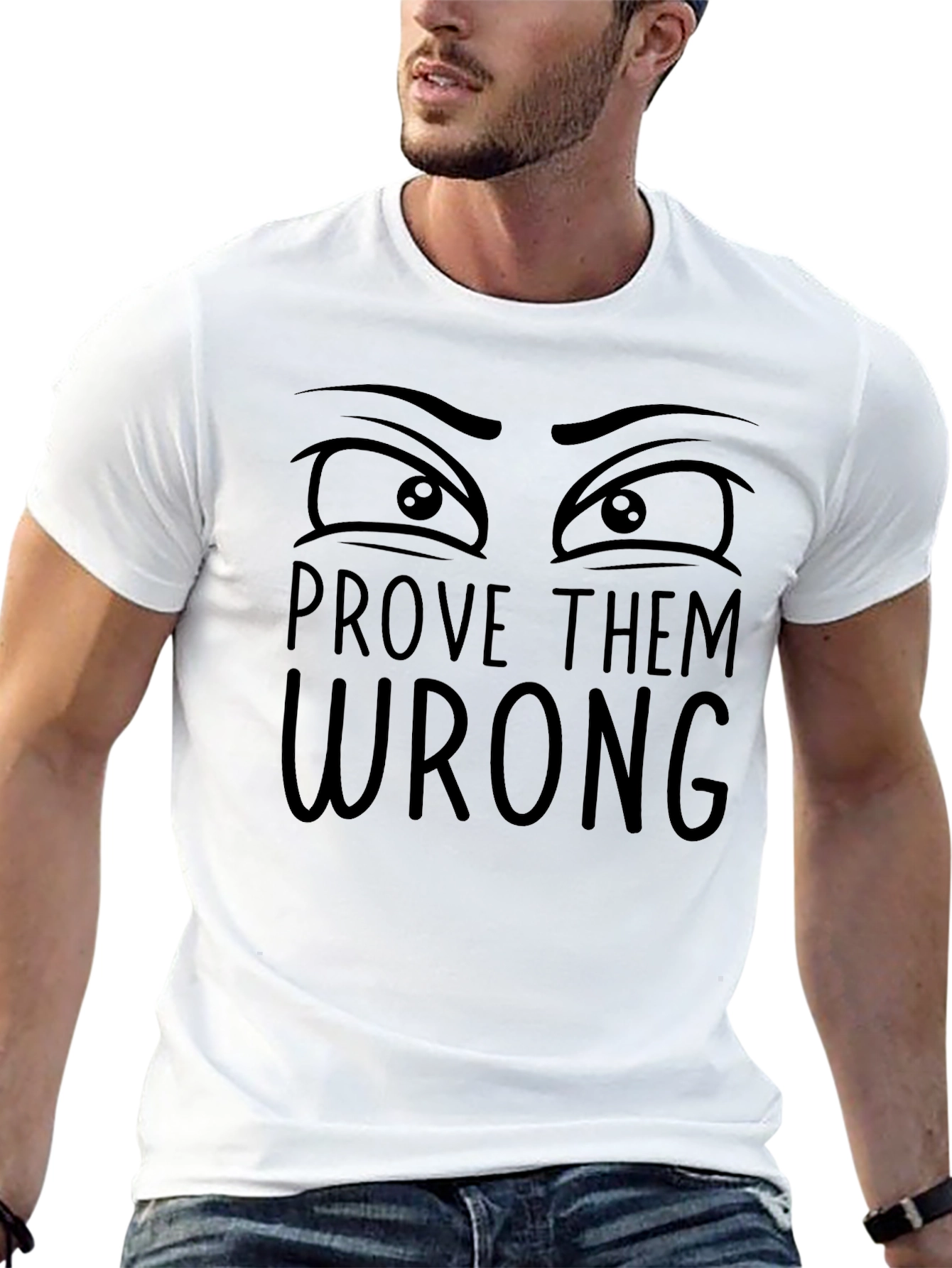 Prove Them Wrong Graphic T-Shirt