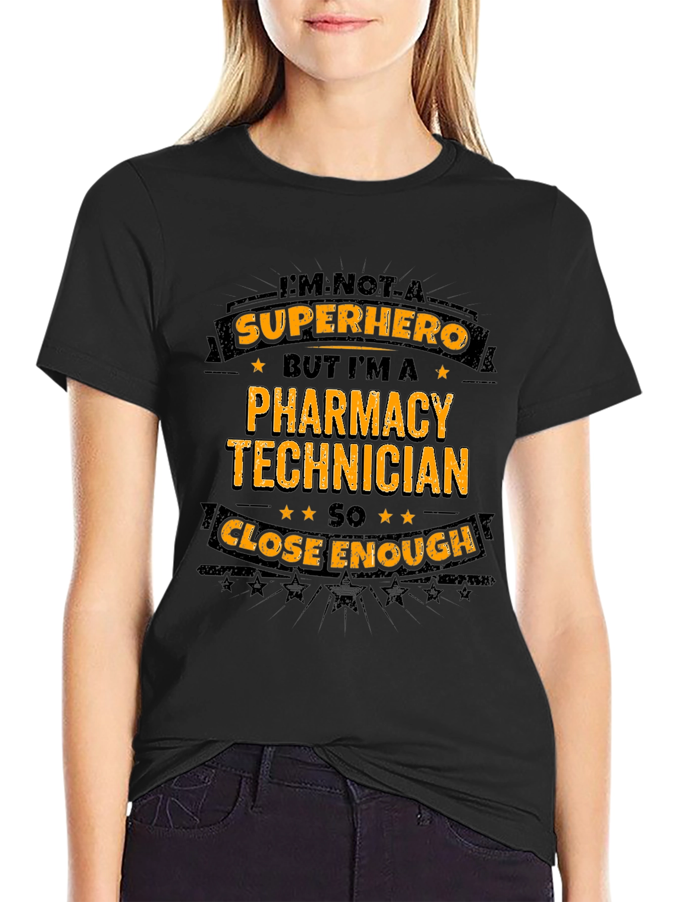 Pharmacy Technician T-Shirt - Not a Superhero But Close Enough!