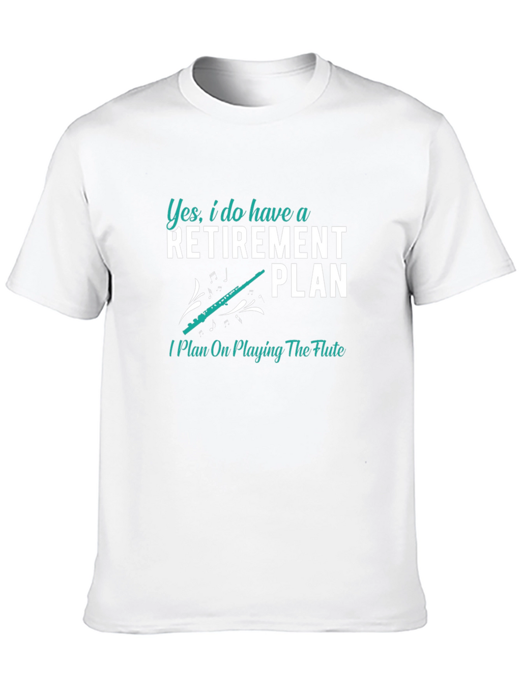 Retirement Plan Flute T-Shirt