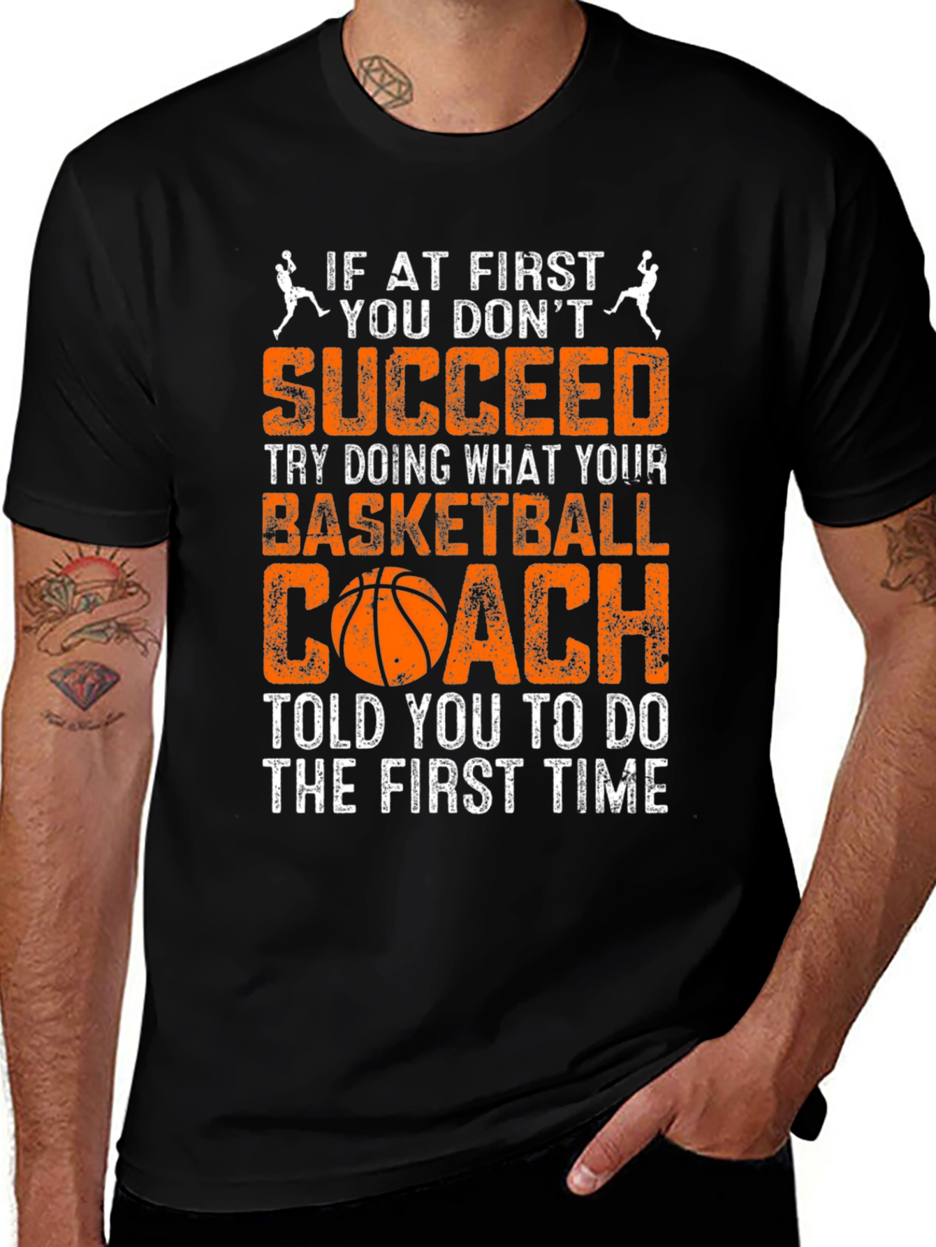 Basketball Coach T-Shirt: If At First You Dont Succeed Tee