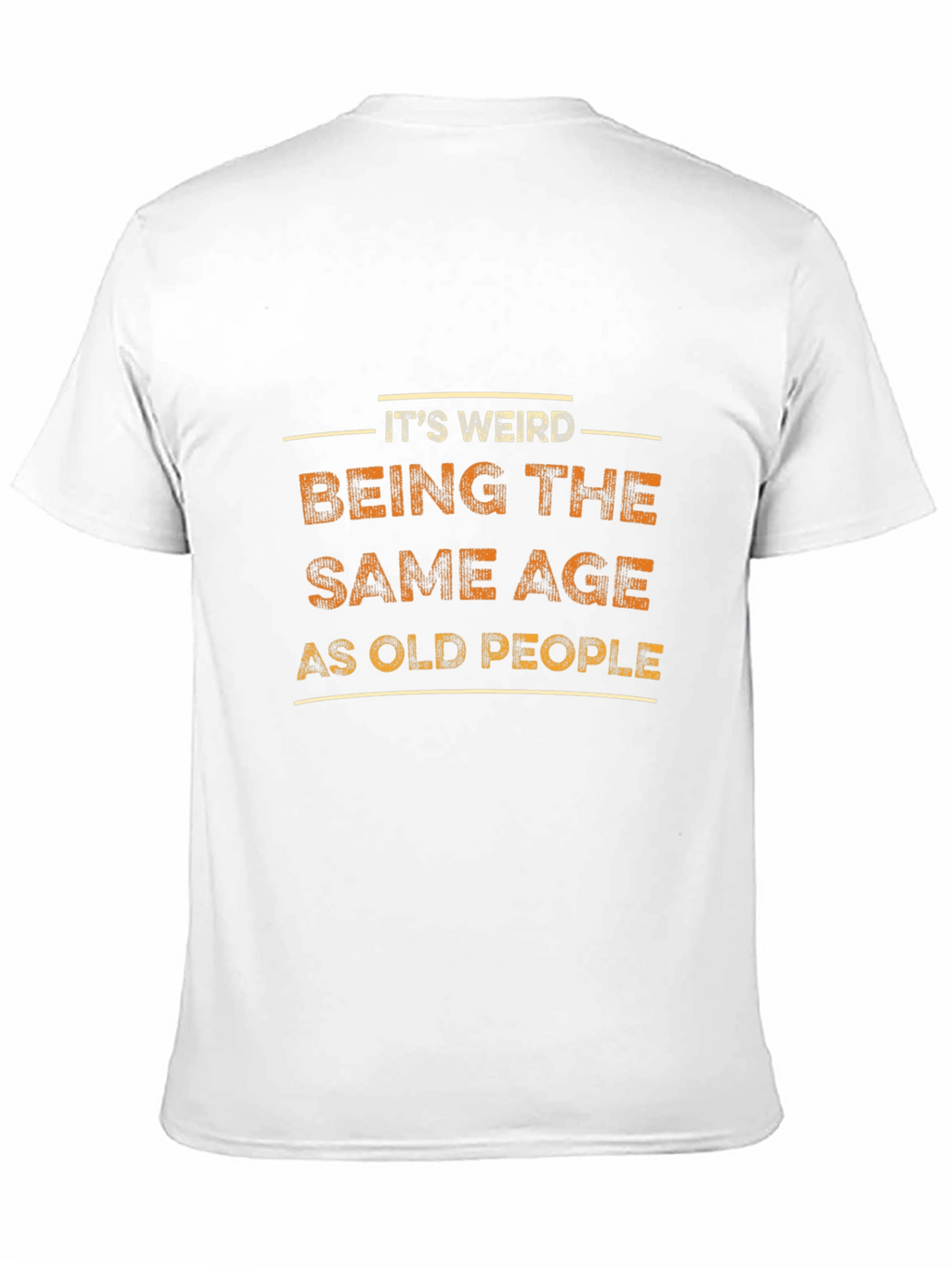 Funny Same Age as Old People Graphic Tee