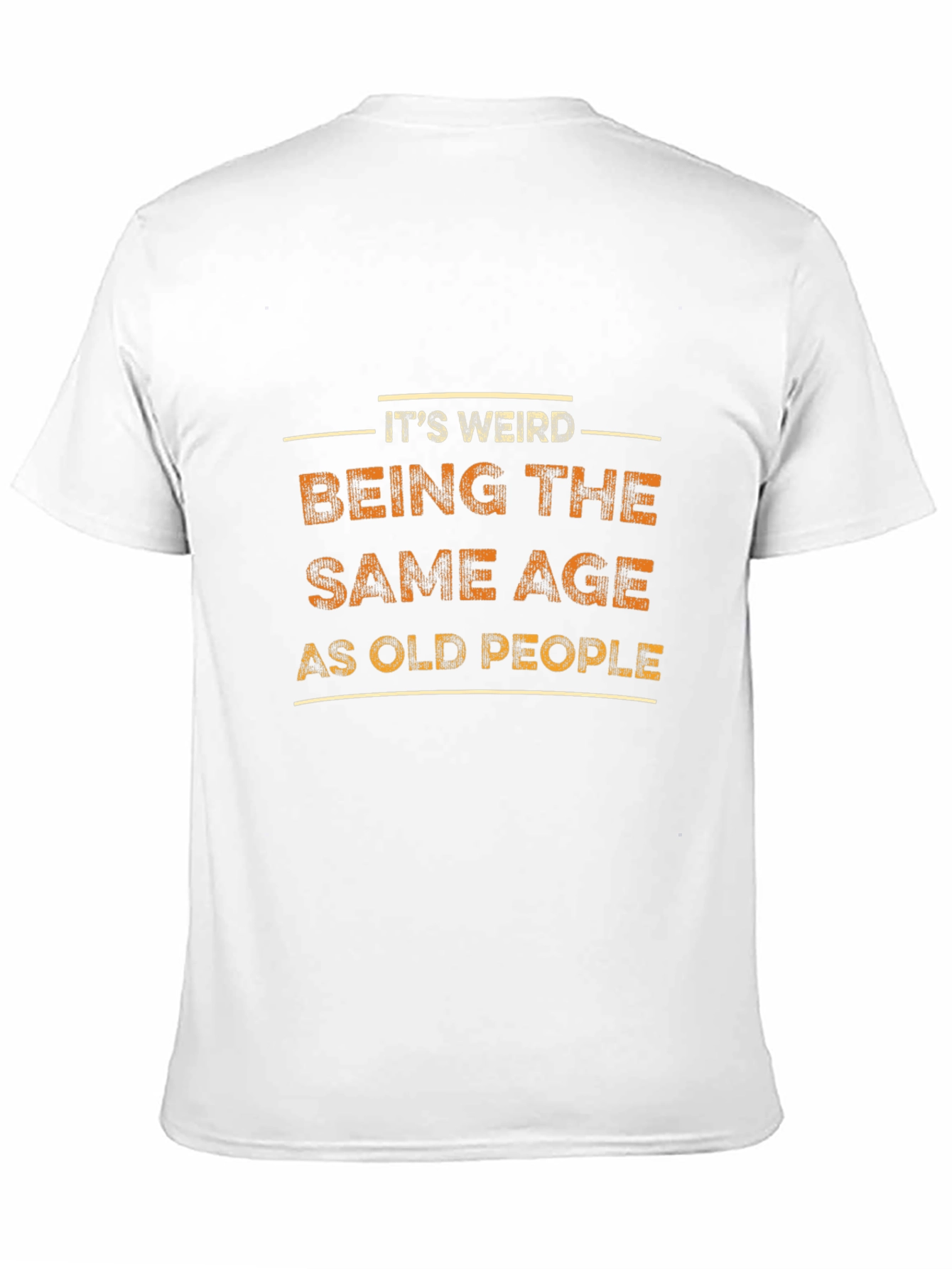 Funny Same Age as Old People Graphic Tee