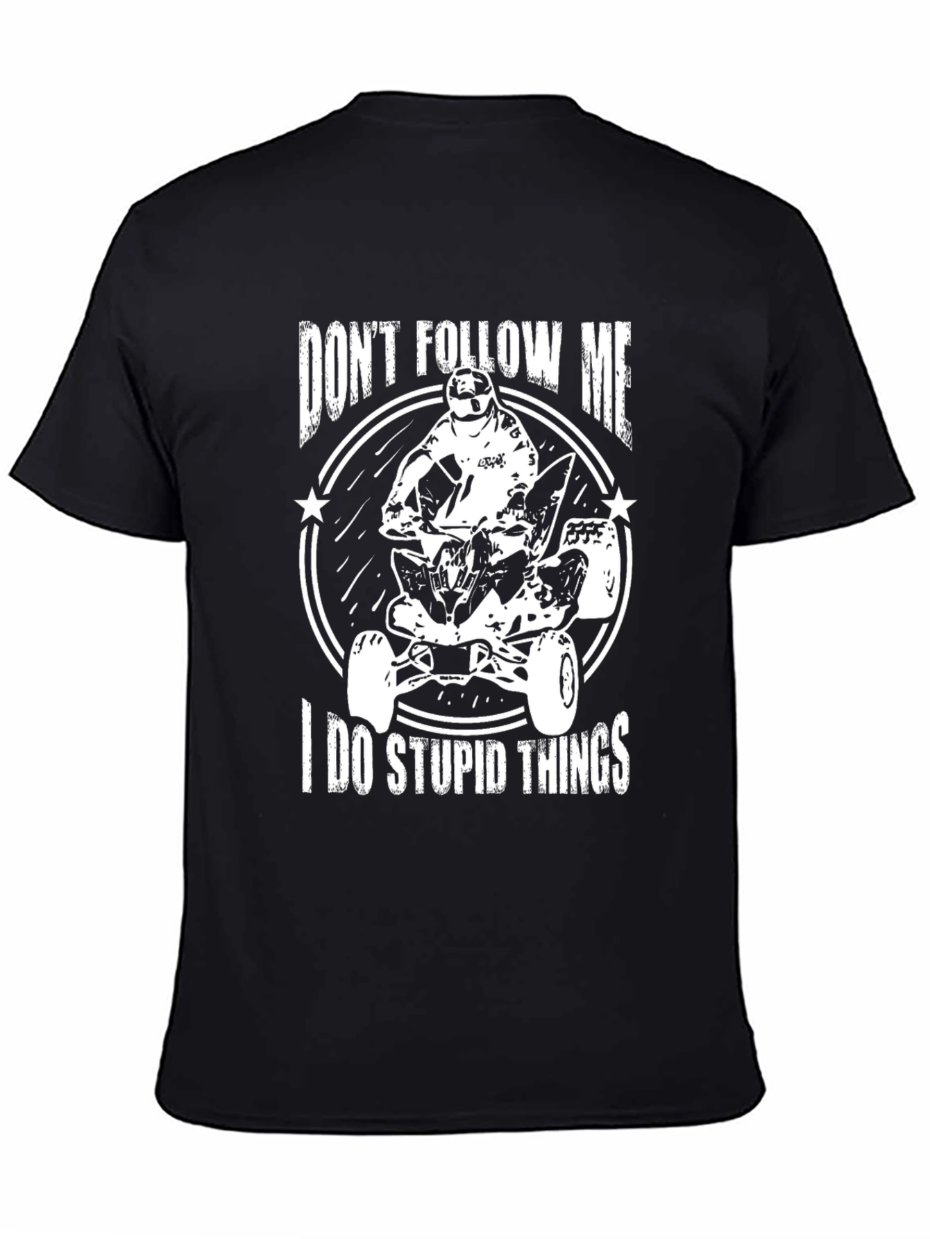 Dont Follow Me ATV T-Shirt - Humorous Adventure Tee